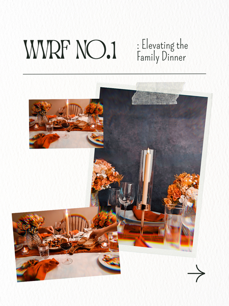 WVRF No. 01: Elevating the Family Dinner